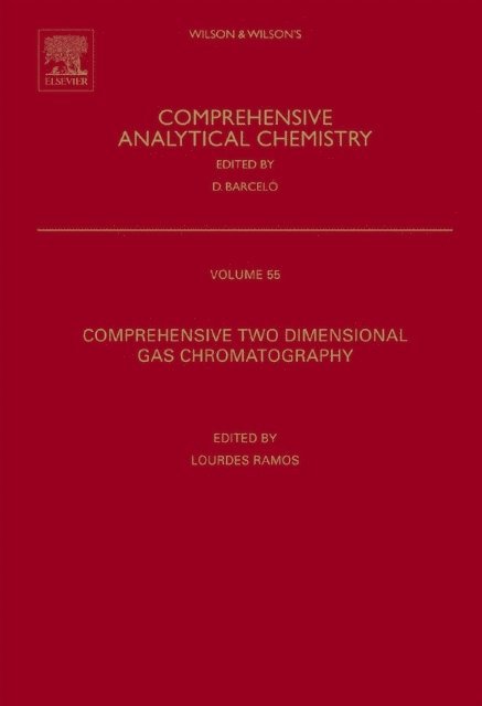 Lourdes Ramos - Comprehensive Two Dimensional Gas Chromatography, E-bok
