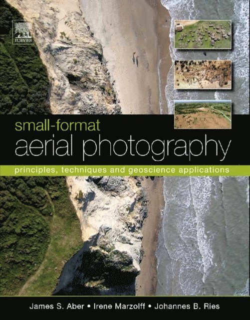 Johannes Ries, Irene Marzolff, James S. Aber - Small-Format Aerial Photography, E-bok