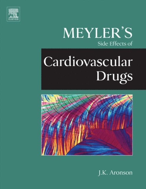 Jeffrey K. Aronson - Meyler's Side Effects of Cardiovascular Drugs, E-bok