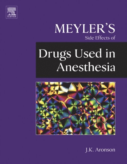Jeffrey K. Aronson - Meyler's Side Effects of Drugs Used in Anesthesia, E-bok