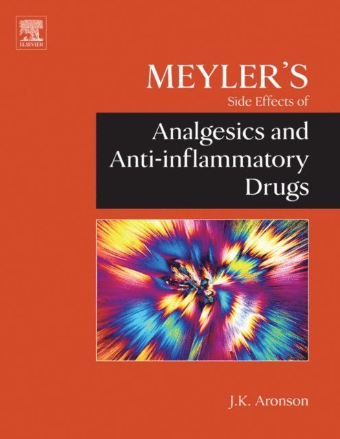 Jeffrey K. Aronson - Meyler's Side Effects of Analgesics and Anti-inflammatory Drugs, E-bok