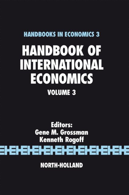 Kenneth Rogoff, G.M. Grossman - Handbook of International Economics, E-bok