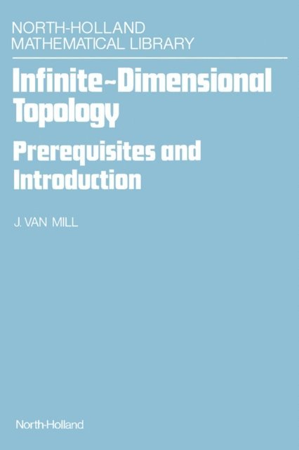 J. van Mill - Infinite-Dimensional Topology, E-bok