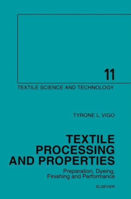 T.L. Vigo - Textile Processing and Properties, E-bok