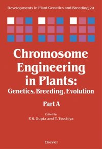 Chromosome Engineering in Plants