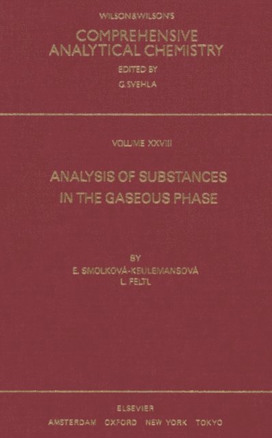 L. Feltl, E. Smolkova-Keulemansova - Analysis of Substances in the Gaseous Phase, E-bok