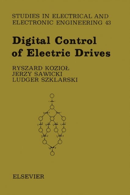 L. Szklarski, J. Sawicki, R. Koziol - Digital Control of Electric Drives, E-bok