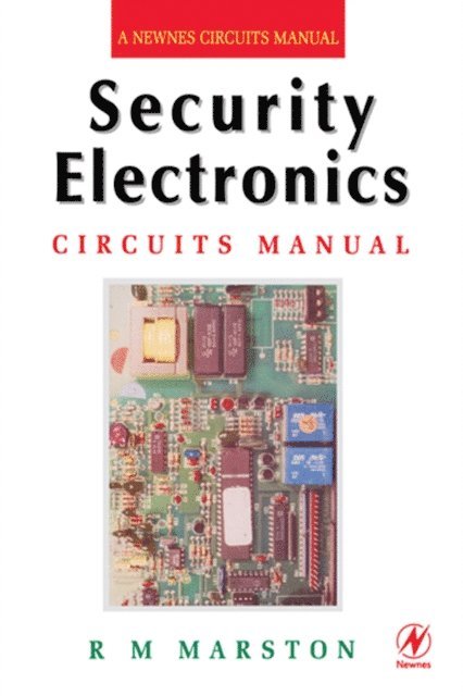 R M MARSTON - Security Electronics Circuits Manual, E-bok