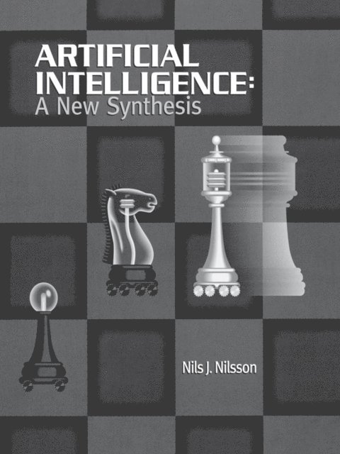 Nils J. Nilsson - Artificial Intelligence: A New Synthesis, E-bok
