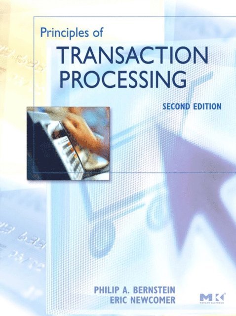 Eric Newcomer, Philip A. Bernstein - Principles of Transaction Processing, E-bok