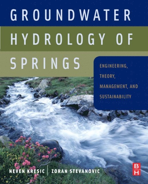 Zoran Stevanovic, Neven Kresic - Groundwater Hydrology of Springs, E-bok