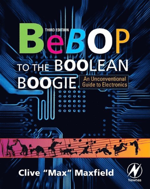 Clive Maxfield - Bebop to the Boolean Boogie, E-bok