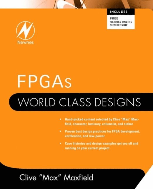 Clive Maxfield - FPGAs: World Class Designs, E-bok
