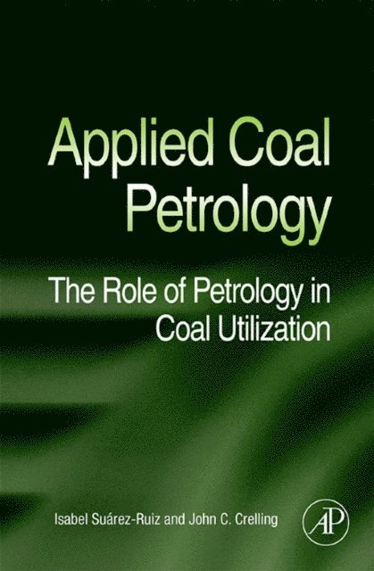John C. Crelling, Isabel Suarez-Ruiz - Applied Coal Petrology, E-bok. Tillgänglighet: Lägg i varukorg