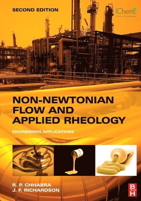 J.F. Richardson, R. P. Chhabra - Non-Newtonian Flow and Applied Rheology, E-bok