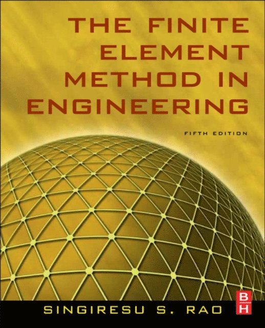 Singiresu S. Rao - Finite Element Method in Engineering, E-bok. Tillgänglighet: Lägg i varukorg