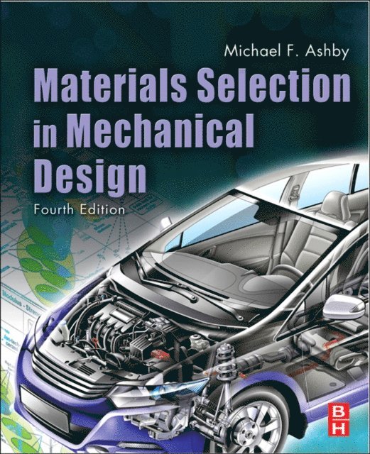Michael F. Ashby - Materials Selection in Mechanical Design, E-bok