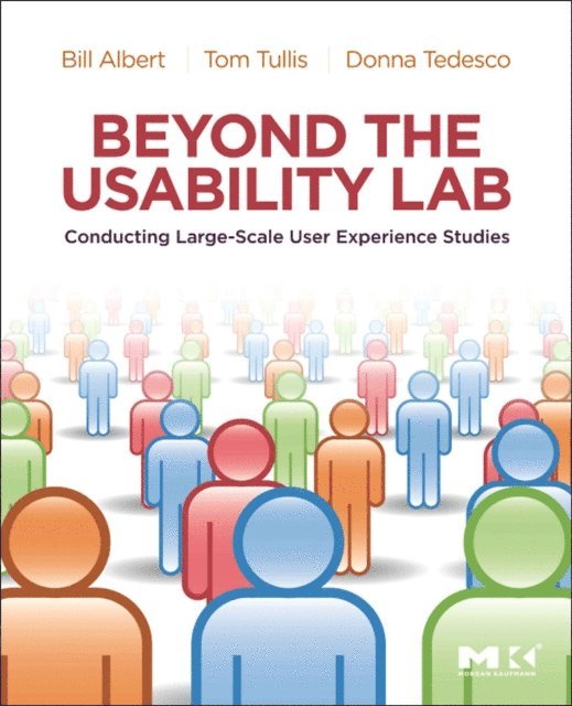 Donna Tedesco, Tom Tullis, Bill Albert - Beyond the Usability Lab, E-bok