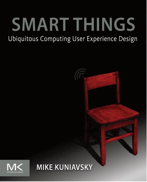 Mike Kuniavsky - Smart Things, E-bok