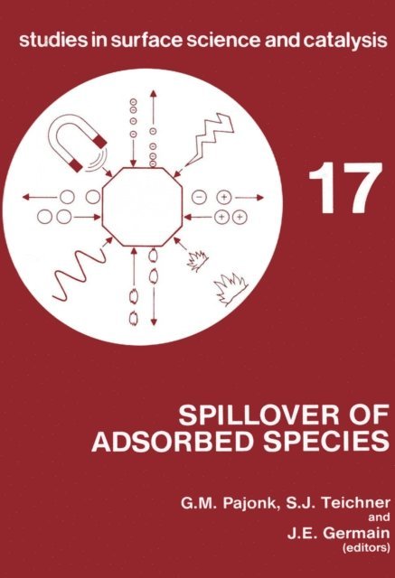 Bozzano G Luisa - Spillover of Adsorbed Species: International Symposium Proceedings, E-bok