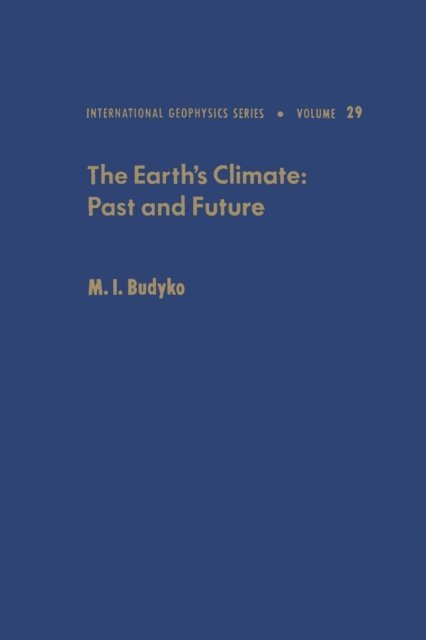 Budyko - Earth's Climate, Past and Future, E-bok