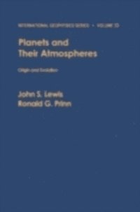 Lewis - Planets and Their Atmospheres: Origin and Evolution, E-bok
