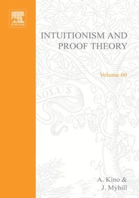 Intuitionism and Proof Theory: Proceedings of the Summer Conference at Buffalo N.Y. 1968