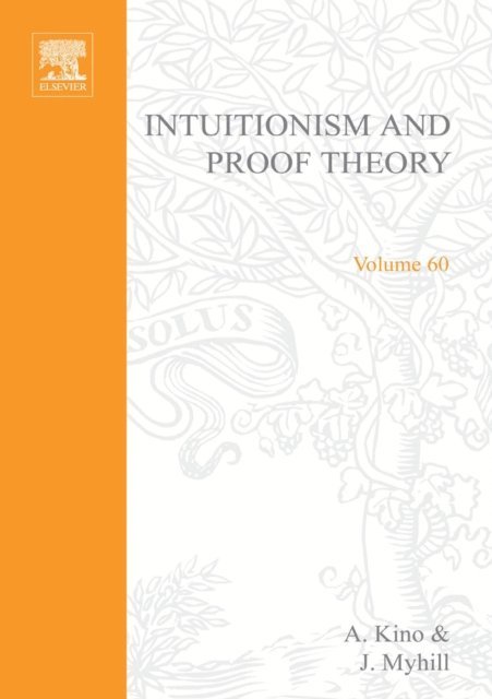 Lev D. Beklemishev - Intuitionism and Proof Theory: Proceedings of the Summer Conference at Buffalo N.Y. 1968, E-bok