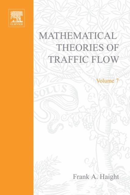 Haight - Mathematical Theories of Traffic Flow, E-bok