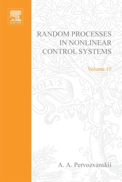 Random Processes in Nonlinear Control Systems by A A Pervozvanskii