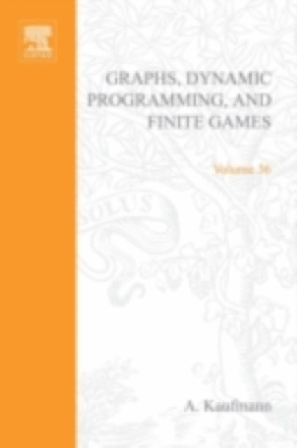 Kaufmann - Graphs, Dynamic Programming and Finite Games, E-bok