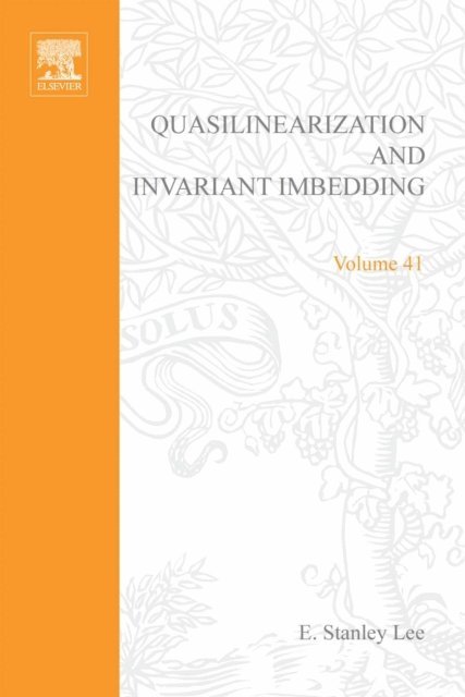 Lee - Quasilinearization and invariant imbedding, with applications to chemical engineering and adaptive control, E-bok