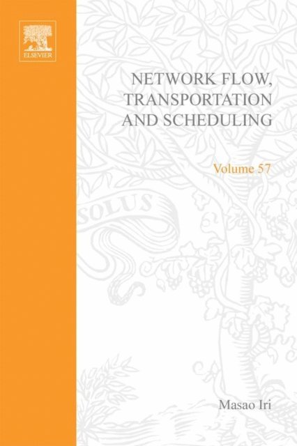 Network Flow, Transportation, and Scheduling; Theory and Algorithms