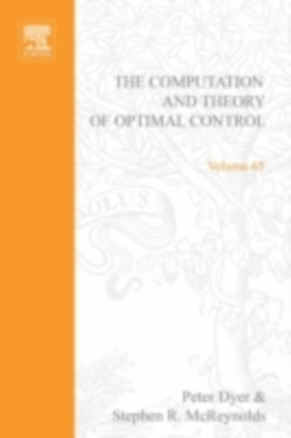 Dyer - Computation and Theory of Optimal Control, E-bok