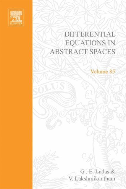 Lakshmikantham - Differential Equations in Abstract Spaces, E-bok