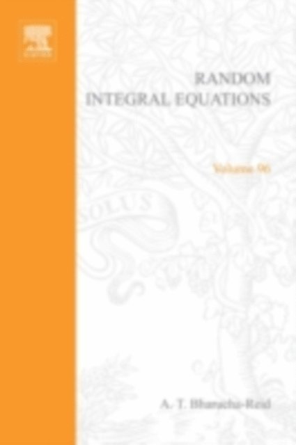 Bharucha-Reid - Random Integral Equations, E-bok