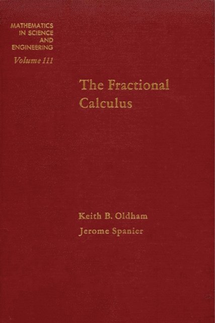 Fractional Calculus Theory and Applications of Differentiation and Integration to Arbitrary Order, E-bok
