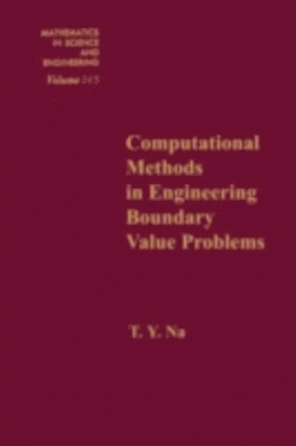 T.Y. Na - Computational Methods in Engineering Boundary Value Problems, E-bok
