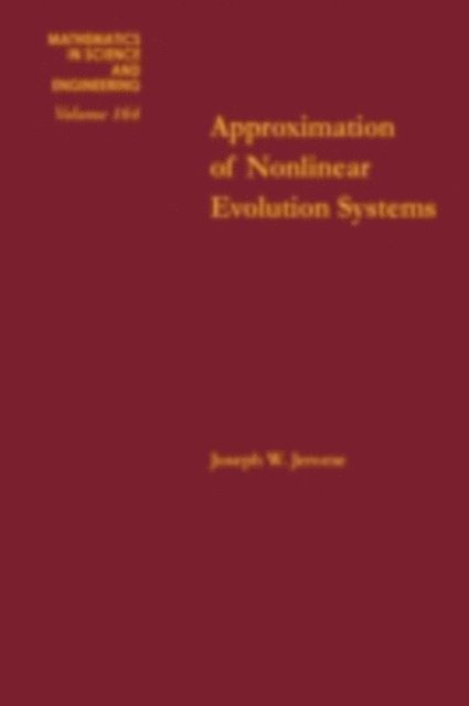 Jerome - Approximation of Nonlinear Evolution Systems, E-bok