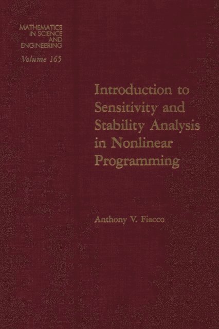 Fiacco - Introduction to Sensitivity and Stability Analysis in Nonlinear Programming, E-bok