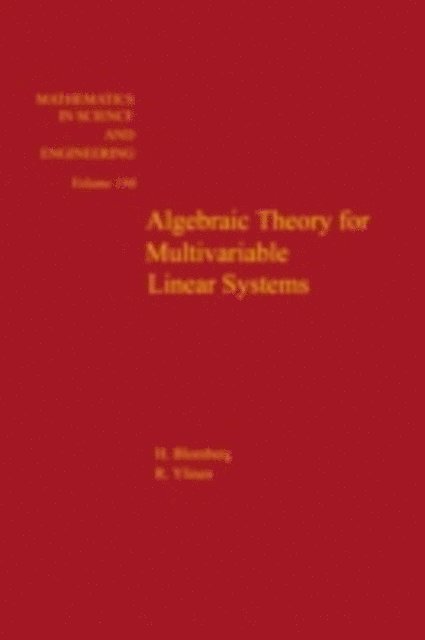 Blomberg - Algebraic Theory for Multivariable Linear Systems, E-bok