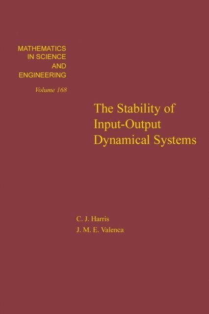 Harris - Stability of Input-Output Dynamical Systems, E-bok