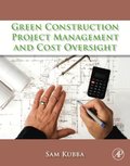 Green Construction Project Management and Cost Oversight