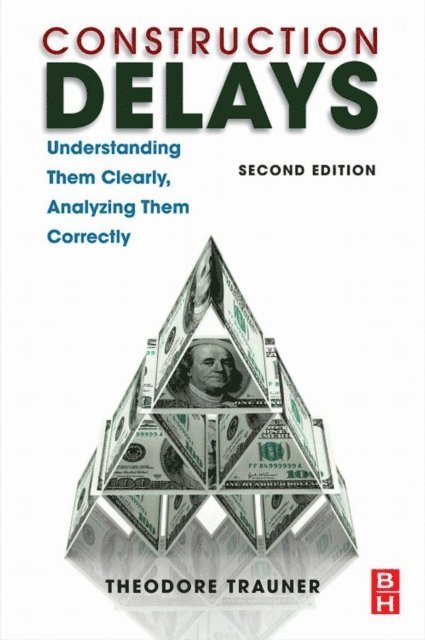 Ted J Trauner - Construction Delays, E-bok