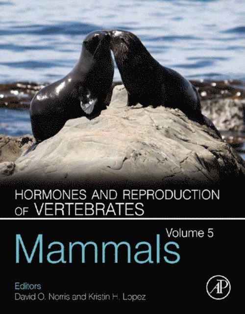 Kristin H. Lopez, David O. Norris - Hormones and Reproduction of Vertebrates, Volume 5, E-bok