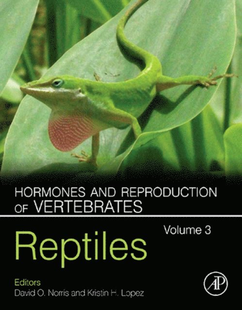 Kristin H. Lopez, David O. Norris - Hormones and Reproduction of Vertebrates, Volume 3, E-bok