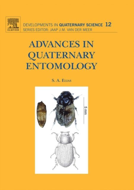 Scott A. Elias - Advances in Quaternary Entomology, E-bok