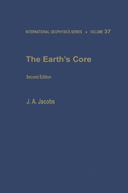 John A. Jacobs - Earth's Core, E-bok