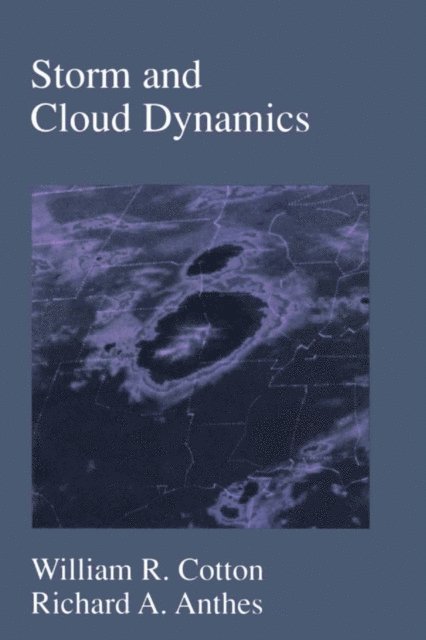 Richard A. Anthes, William R. Cotton - Storm and Cloud Dynamics, E-bok