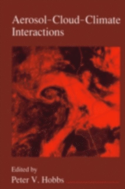 Peter V. Hobbs - Aerosol-Cloud-Climate Interactions, E-bok